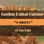 testing dubai food a must do task