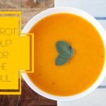 Carrot Soup for the Soul! (in 17 Minutes)