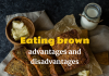 Eating brown - advantages and disadvantages