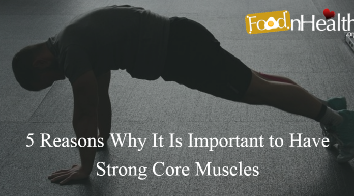 5 Reasons Why It Is Important to Have Strong Core Muscles