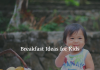 Breakfast Ideas for Kids
