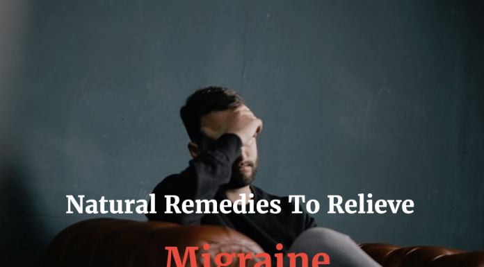 Natural Remedies To Relieve Migraine
