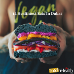 12 Healthiest Eats In Dubai Healthy Food Restaurants in Dubai