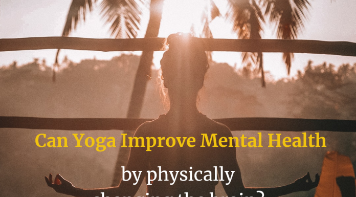 Can Yoga Improve Mental Health By Physically Changing The Brain?