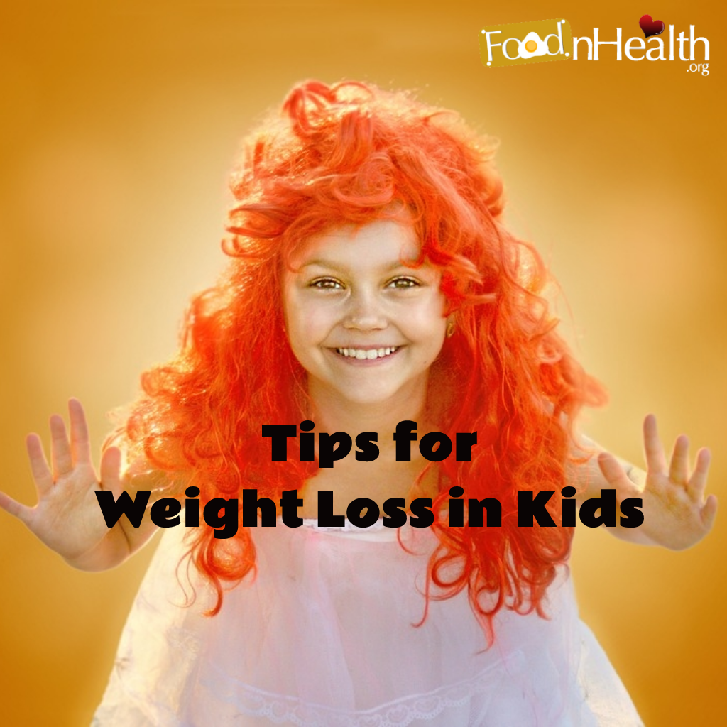 Top Tips For Weight Loss In Kids You Need To Know By Foodnhealth Org