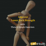 Improve Lower Back Strength With These 5 Simple Exercises
