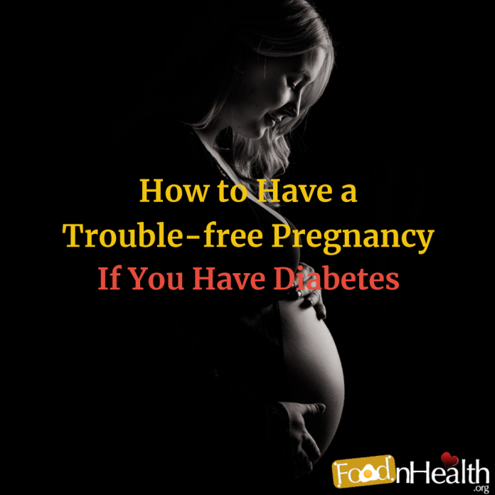 I have diabetes. What do I need to know before I get pregnant ...