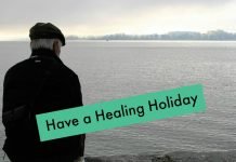 Have a Healing Holiday The complete guide to Healing Holidays