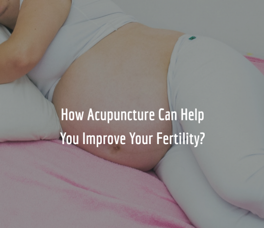 How Acupuncture Can Help You Improve Your Fertility