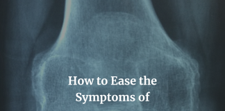 How to Ease the Symptoms of Arthritis