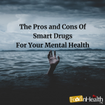 The Pros and Cons Of Smart Drugs For Your Mental Health Smart Drugs