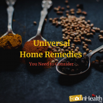 Universal Home Remedies You Need to Consider