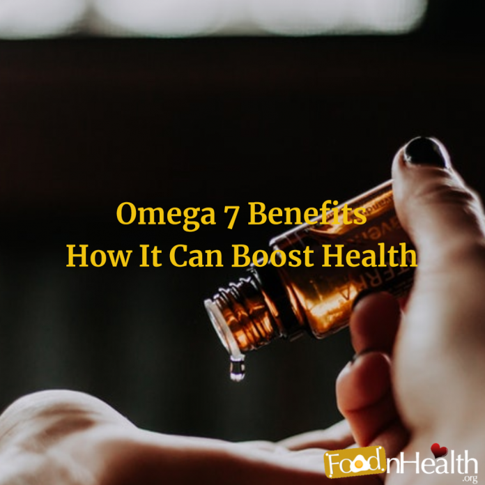 Omega 7 Benefits: See How It Can Boost Health