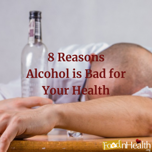 8 Reasons Alcohol is Bad for Your Health - Food N Health