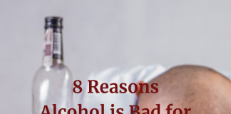 8 Reasons Alcohol is Bad for Your Health