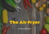 A Short History Of The Air Fryer How is an air fryer different from an oven?