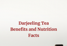 Darjeeling Tea: Benefits and Nutrition Facts