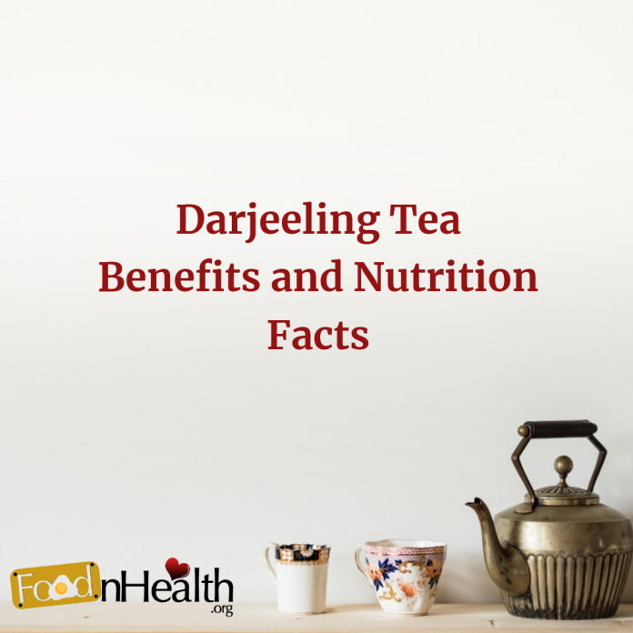 Darjeeling Tea: Benefits and Nutrition Facts