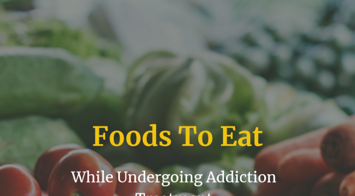 5 Foods To Eat While Undergoing Addiction Treatment