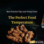 The Perfect Food Temperature – Best Practice Tips and Temp Chart The Perfect Food Temperature