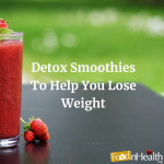 8 Natural Detox Smoothies To Help You Lose Weight How To Lose Weight With Smoothies - Your Ultimate Guide