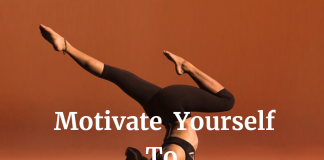 Motivate Yourself To Work Out