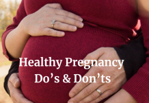 Guide to a Healthy Pregnancy – Do’s & Don’ts Healthy Pregnancy
