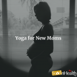 Yoga for New Moms