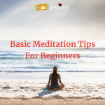 9 Basic Meditation Tips That Beginners Need to Read Before Their First Practice Basic Meditation Tips For Beginners