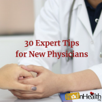 Empathy, Integrity and Career Growth: 30 Expert Tips for New Physicians Top tips for new doctors
