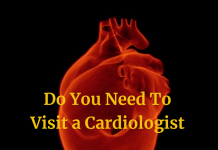 6 Signs That Indicate The Need To Visit a Cardiologist You Need To Visit a Cardiologist