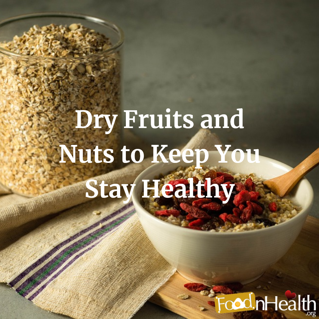 Benefits of Eating Nuts and Dried Fruits