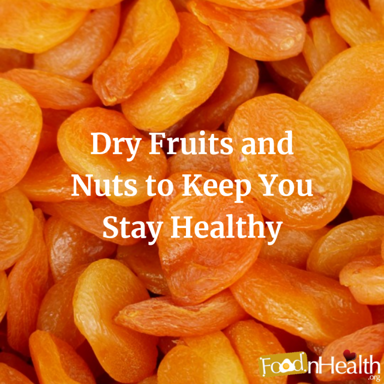 9 Important Dry Fruits and Nuts to Keep You Stay Healthy Food N Health