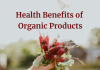 Health Benefits of Organic Products