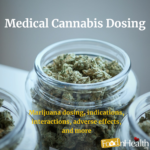 Medical cannabis administration and dosing