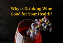 Why is Drinking Wine Good for Your Health