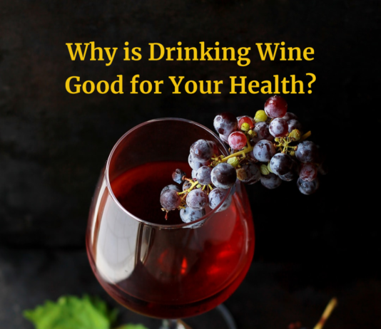 Why is Drinking Wine Good for Your Health