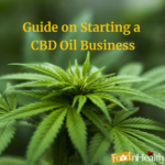 Starting a CBD Business: How to Enter the CBD Industry