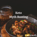 Keto Myth Busting: Five Biggest Ketosis Myths Keto Myth Busting – 5 Biggest Ketosis Myths