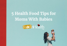 5 Health Food Tips for Moms With Babies