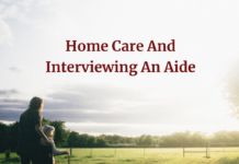 Home Care And Interviewing An Aide
