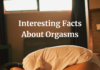 Interesting Facts About Orgasms