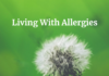 Tips for Living With Your Allergies