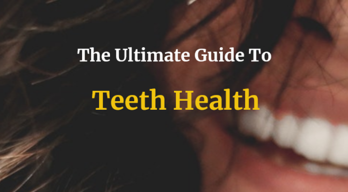 The Ultimate Guide To Teeth Health