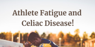 Athlete Fatigue and Celiac Disease!