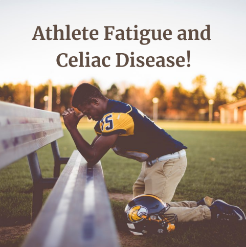 Athlete Fatigue and Celiac Disease!