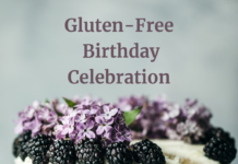 Gluten-Free Birthday Celebration