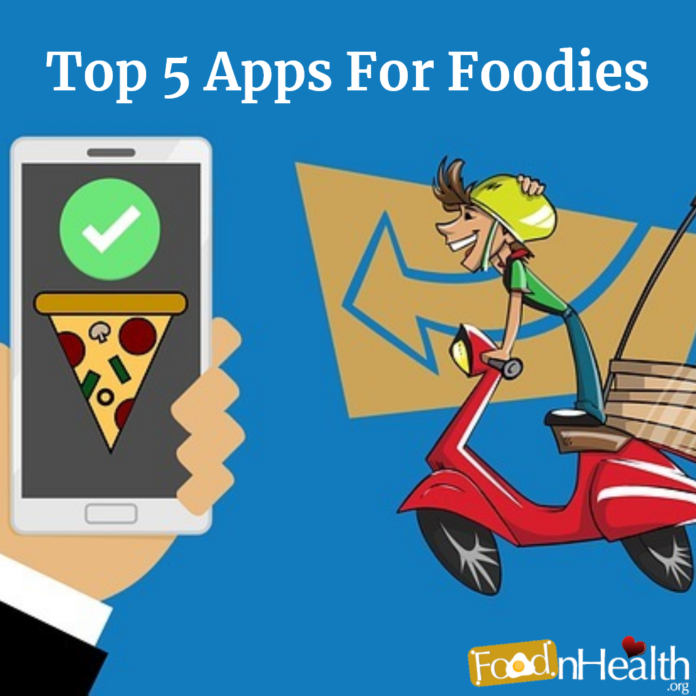 Top 5 Apps For Foodies