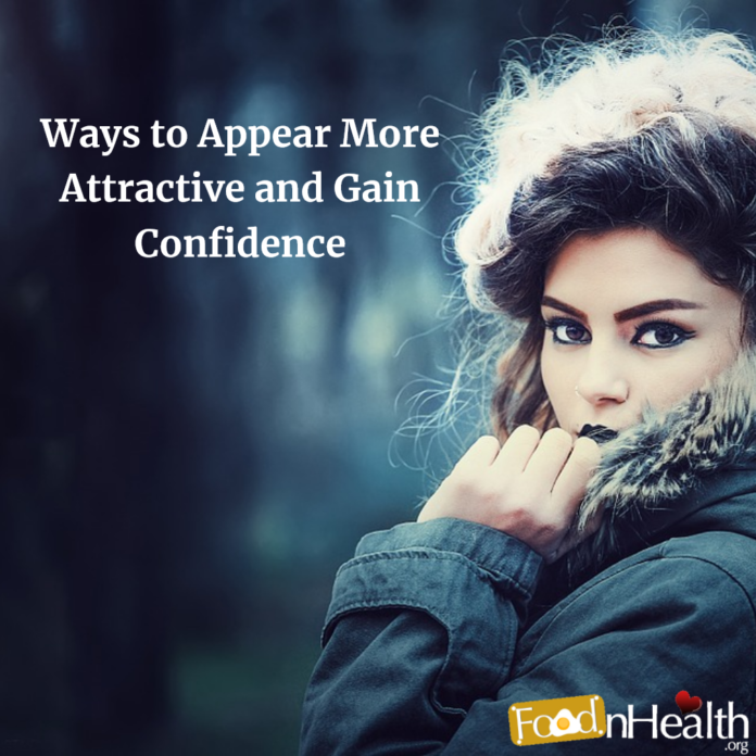 Ways to Appear More Attractive and Gain Confidence