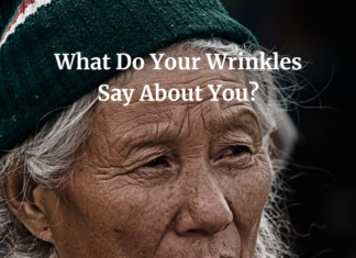 What Do Your Wrinkles Say About You? What Do Your Wrinkles Say About You?